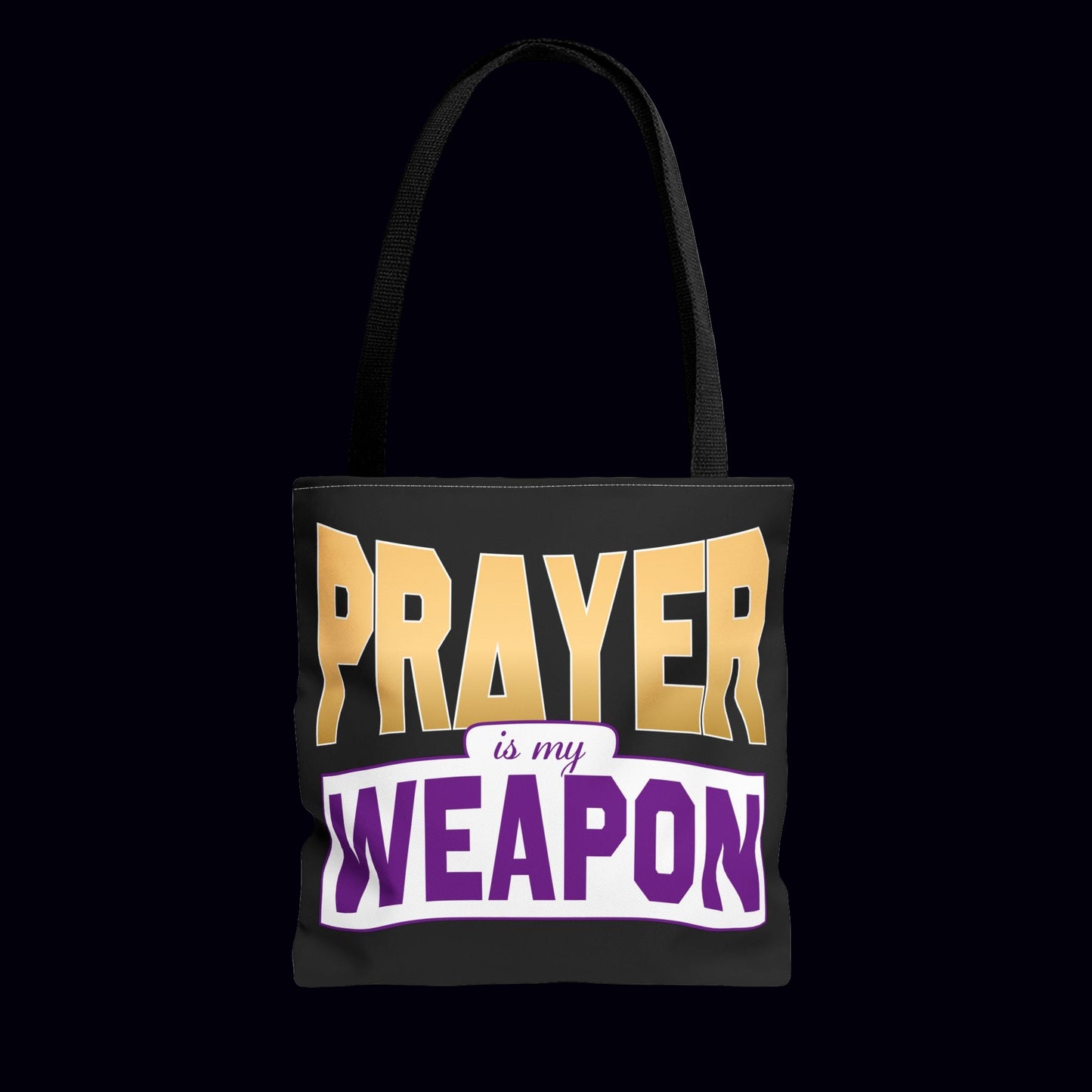 Prayer is My Weapon Faith-Filled Tote Bag