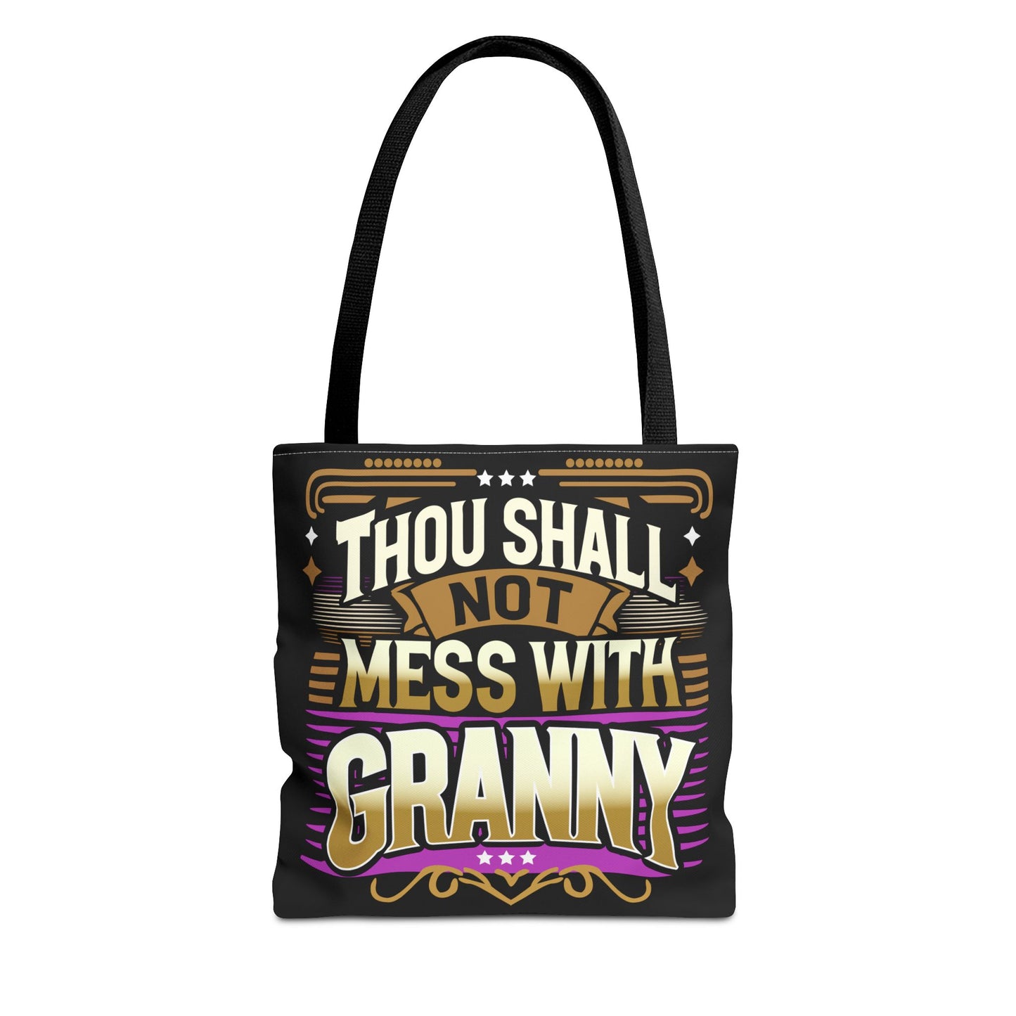 Thou Shall Not Mess With Granny Tote Bag