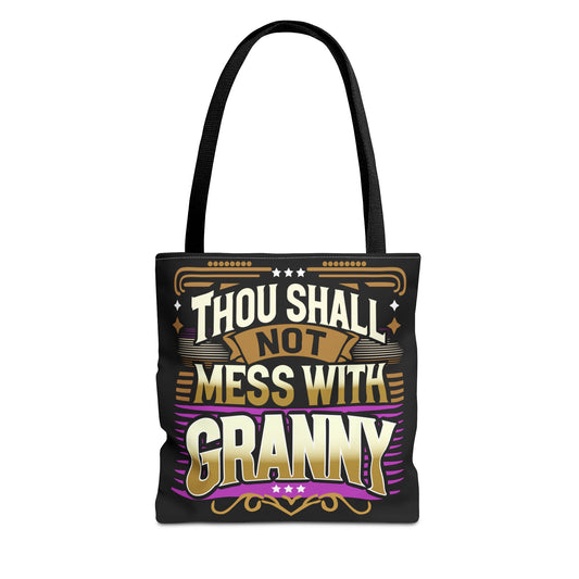 Thou Shall Not Mess With Granny Tote Bag