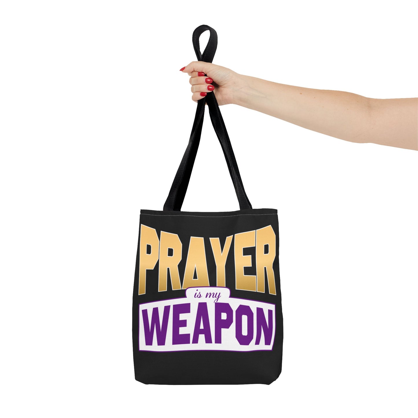 Prayer is My Weapon Faith-Filled Tote Bag