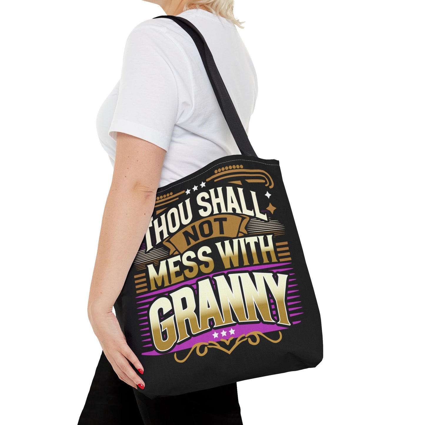 Thou Shall Not Mess With Granny Tote Bag