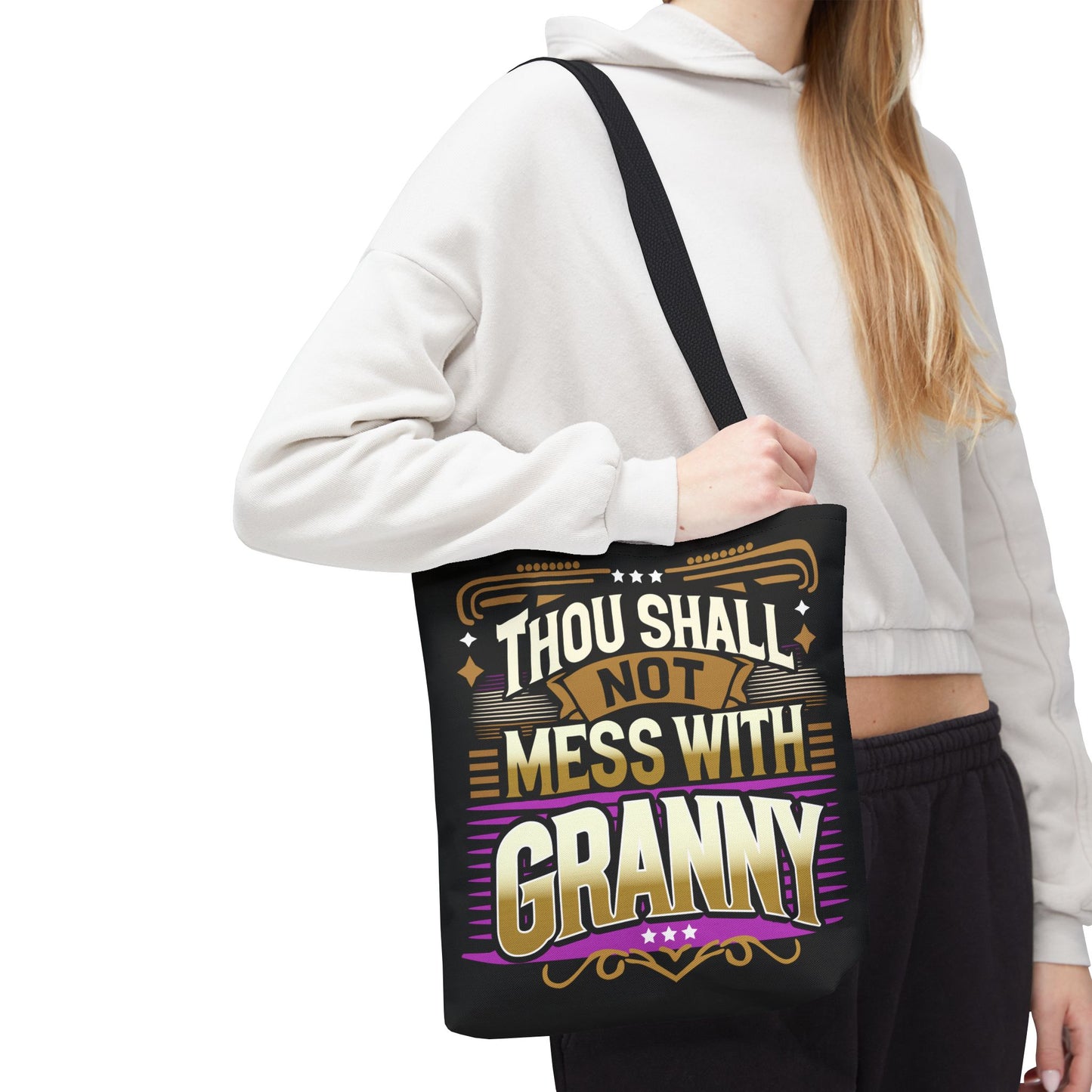 Thou Shall Not Mess With Granny Tote Bag